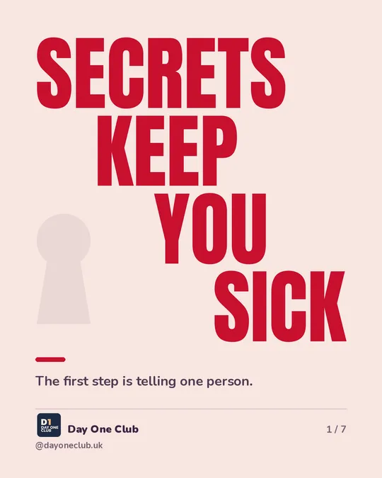 Day One Club post: Secrets keep you sick