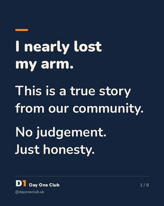 Day One Club post: I nearly lost my arm