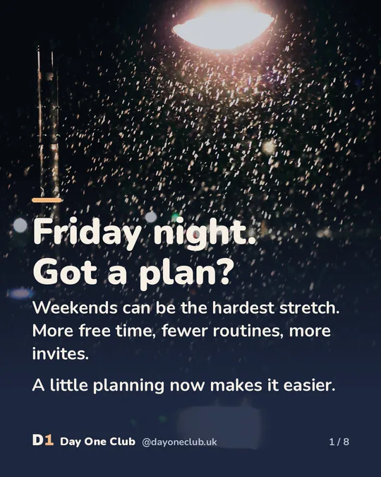 Day One Club post: Friday night. Got a plan?