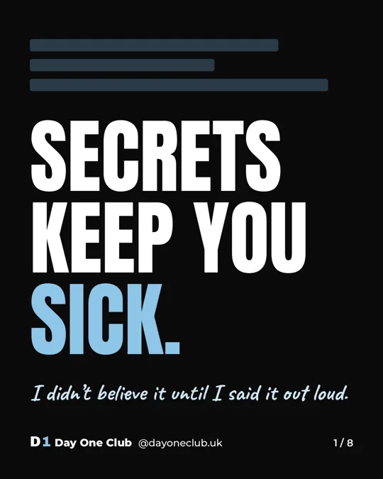 Day One Club post: Secrets keep you sick (Cardiff)